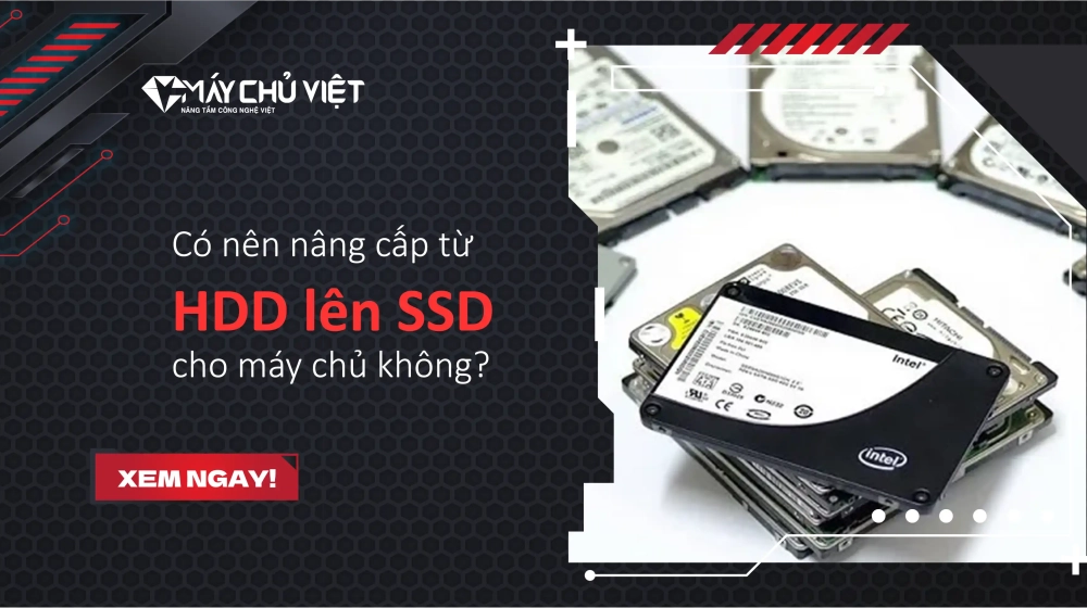 Có nên nâng cấp từ HDD lên SSD cho máy chủ không? Có nên nâng cấp từ HDD lên SSD cho máy chủ không?