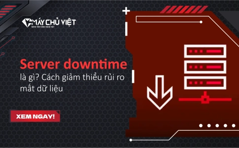 Server downtime là gì? Cách giảm thiểu rủi ro mất dữ liệu