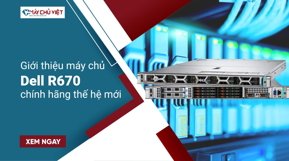 Giới thiệu máy chủ Dell R670 chính hãng thế hệ mới Giới thiệu máy chủ Dell R670 chính hãng thế hệ mới