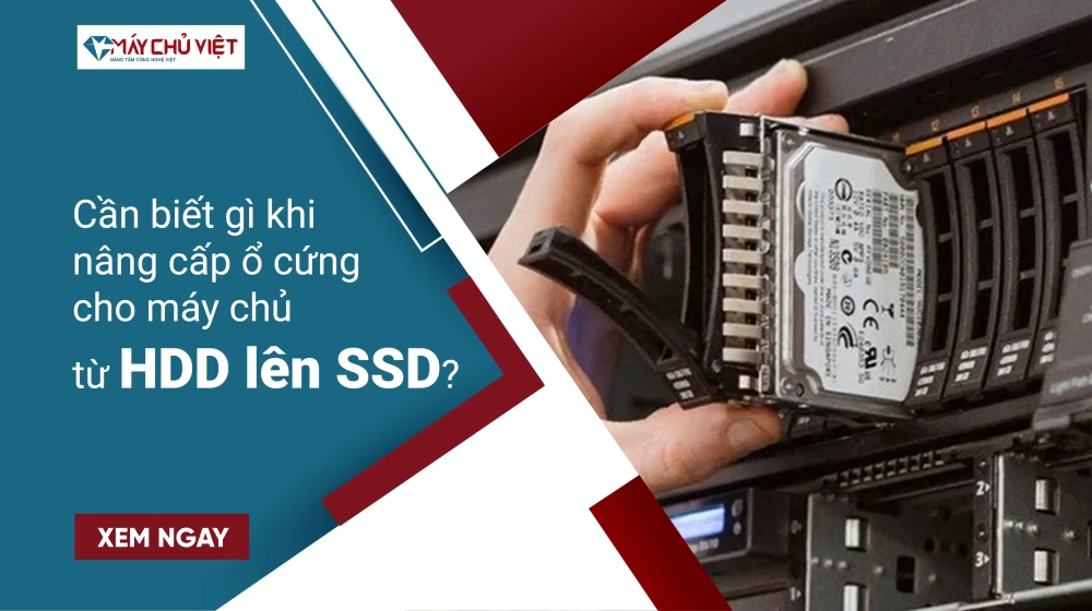Cần biết gì khi nâng cấp ổ cứng cho máy chủ từ HDD lên SSD? Cần biết gì khi nâng cấp ổ cứng cho máy chủ từ HDD lên SSD?