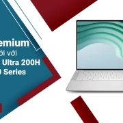 Dell Premium - Laptop mới với Intel Core Ultra 200H và RTX 50 Series