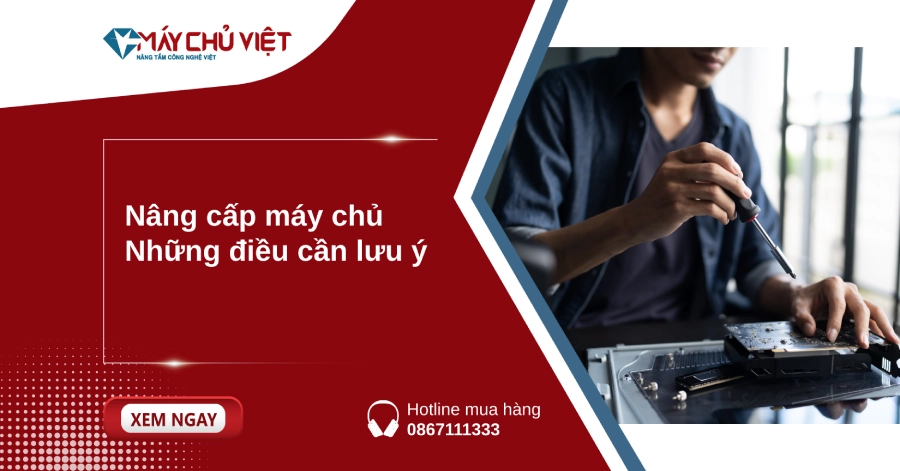 Nâng cấp máy chủ – Những điều cần lưu ý