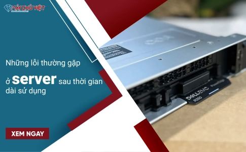 Những lỗi thường gặp ở server sau thời gian dài sử dụng