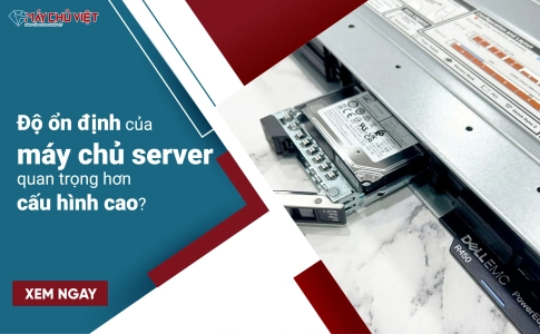 Vì sao độ ổn định của máy chủ server quan trọng hơn cấu hình cao trong nhiều trường hợp?