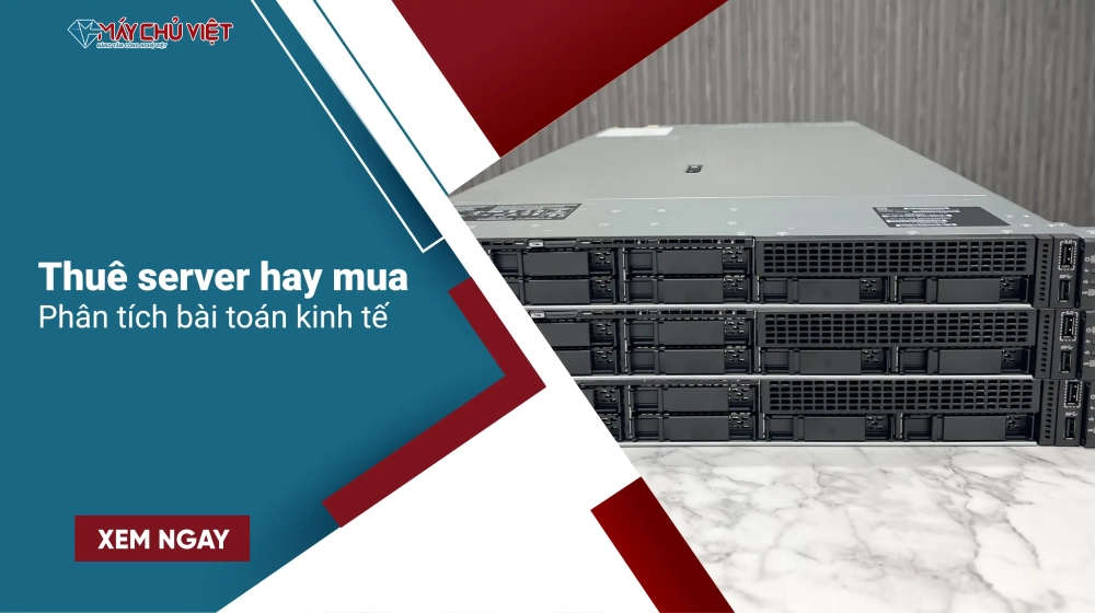 Thuê server hay mua - Phân tích bài toán kinh tế