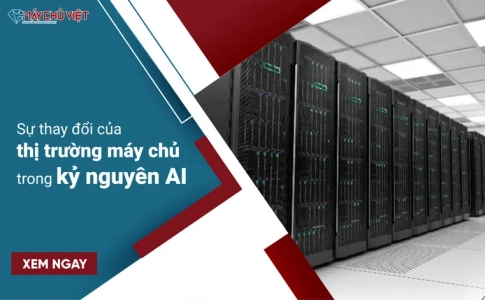 Sự thay đổi của thị trường máy chủ trong kỷ nguyên AI
