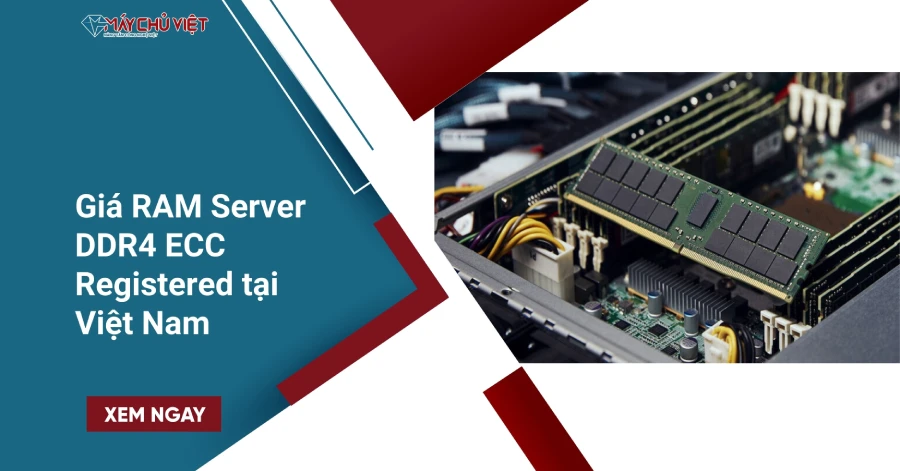 Giá RAM Server DDR4 ECC Registered tại Việt Nam