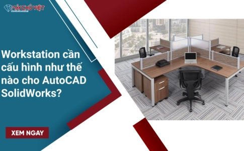 ThWorkstation cần cấu hình như thế nào cho AutoCAD SolidWorks_umbnails-01.psd