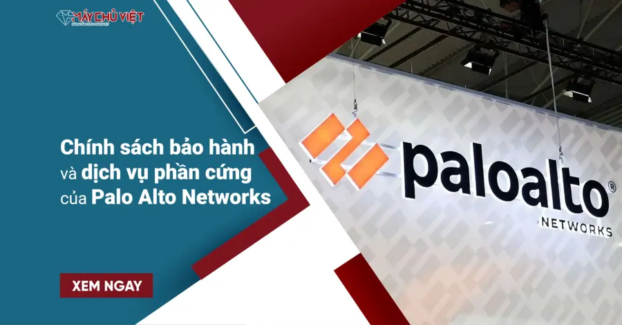 Chính sách bảo hành và dịch vụ phần cứng của Palo Alto Networks