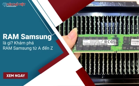 RAM Samsung là gì? Khám phá RAM Samsung từ A đến Z