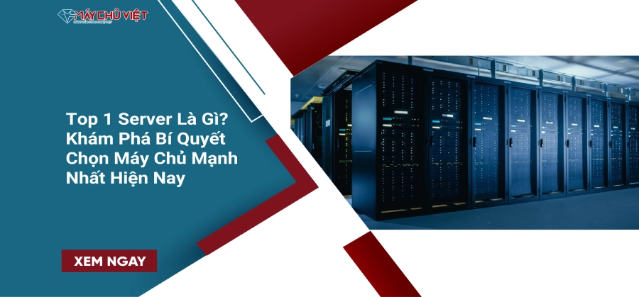 Top 1 Server Là Gì? Khám Phá Bí Quyết Chọn Máy Chủ Mạnh Nhất Hiện Nay