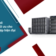 Máy chủ Dell – Giải pháp tối ưu cho doanh nghiệp hiện đại