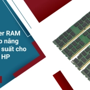 HP Server RAM: Giải pháp nâng cấp hiệu suất cho máy chủ HP