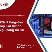 SSD 512GB Kingston – Giải pháp lưu trữ ổn định, hiệu năng tối ưu